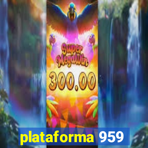 plataforma 959